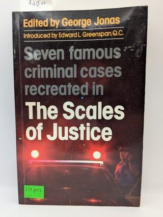The Scales of Justice: Seven Famous Criminal Cases Recreated