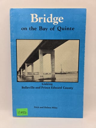Bridge on the Bay of Quinte: Linking Belleville and Prince Edward County