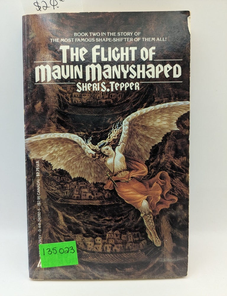 Item #135023 The Flight of Mavin Manyshaped. Sheri S. Tepper.
