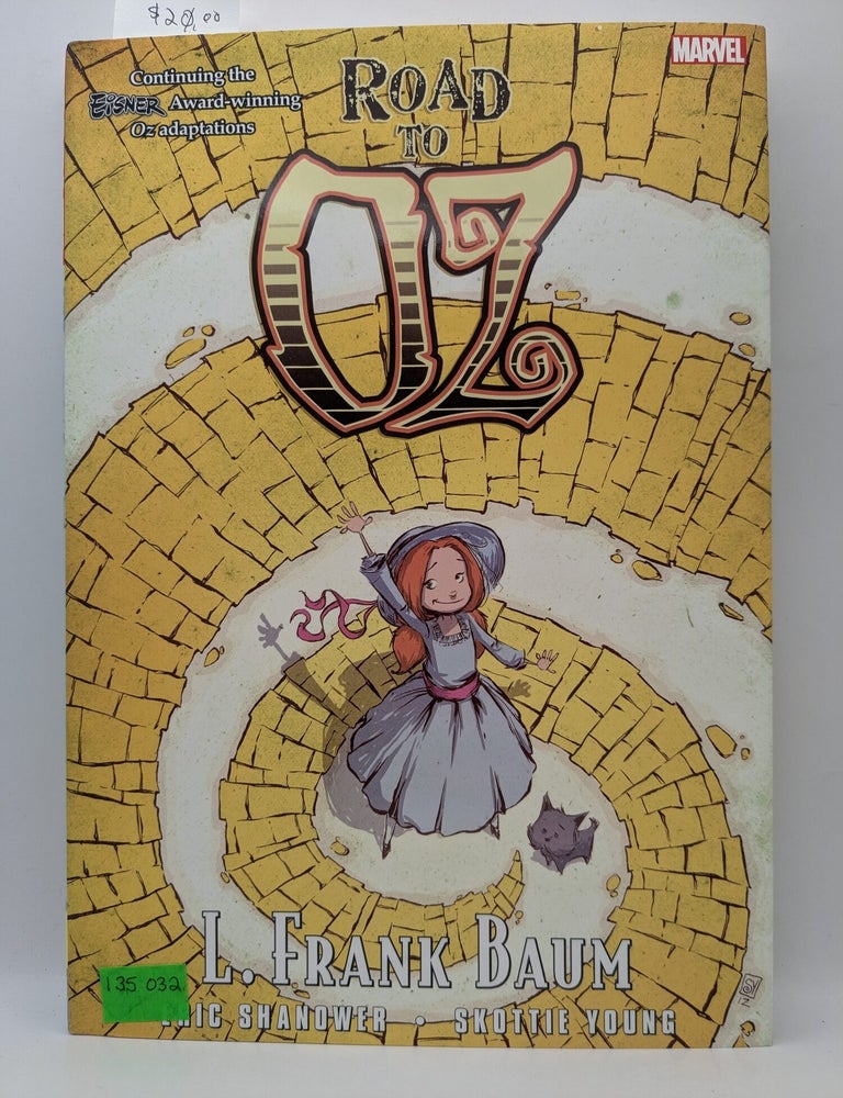 Item #135032 Road to Oz. L. Frank Baum, Eric Shanower, Author, Adaptation.