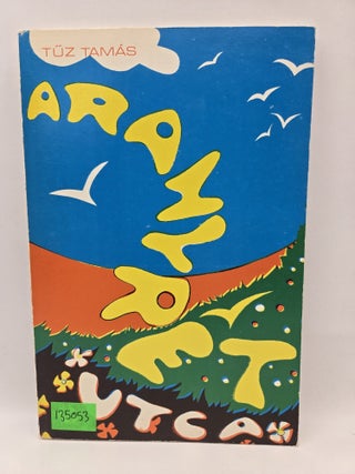 Aranyret Utca: Versek az ifjusagnak