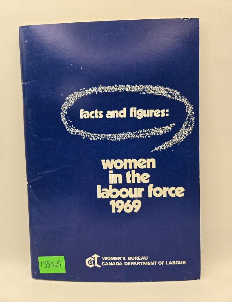 Item #135065 Facts and Figures: Women in the Labour Force 1969