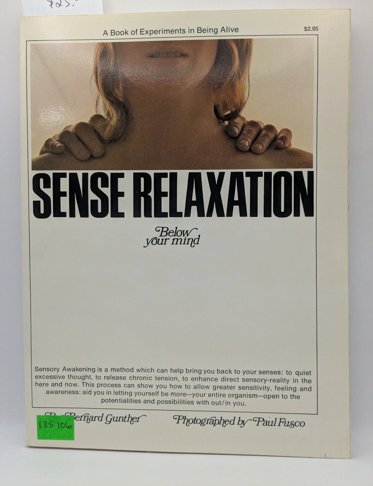 Item #135106 Sense Relaxation: Below Your Mind. Bernard Gunther.