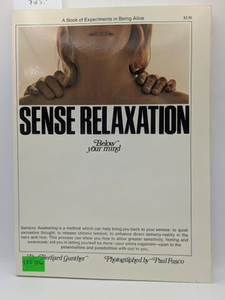 Sense Relaxation: Below Your Mind