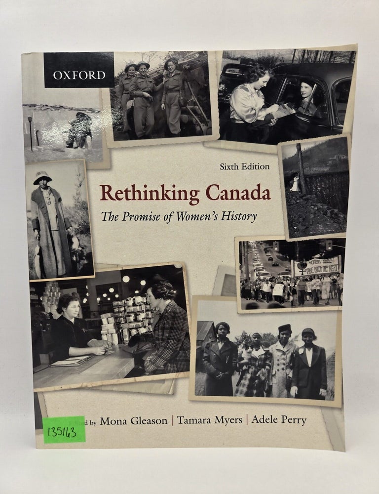 Item #135163 Rethinking Canada: The Promise of Women's History. Mona Gleason, Tamara Myers, Adele Perry.