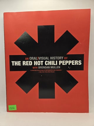 An Oral/Visual History by The Red Hot Chili Peppers