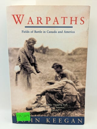 Warpaths: Fields of battle in Canada and America