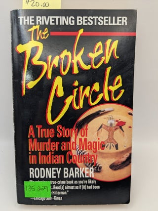 The Broken Circle: A True Story of Murder and Magic in Indian Country