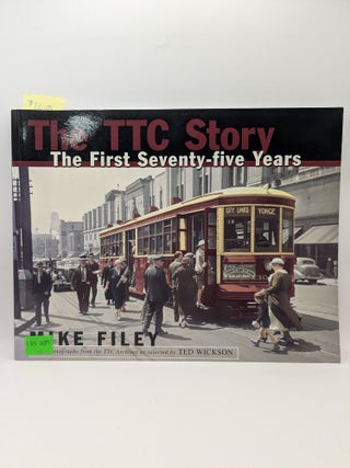 The TTC Story: The First Seventy-Five Years