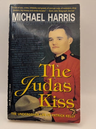 The Judas Kiss: The Undercover Life of Patrick Kelly