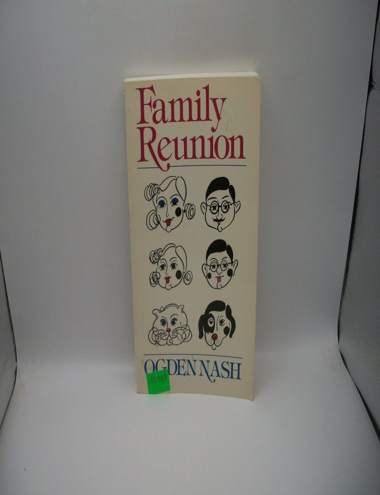 Item #135587 Family Reunion. Ogden Nash.
