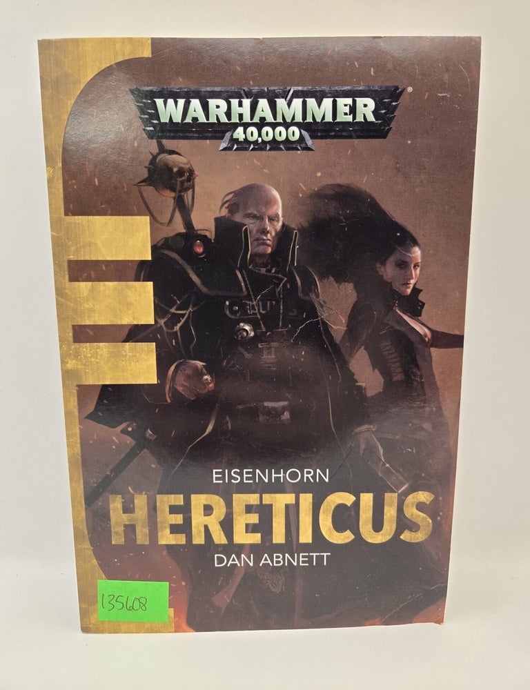 Item #135608 Warhammer 40,000: Eisenhorn, Hereticus. Dan Abnett.