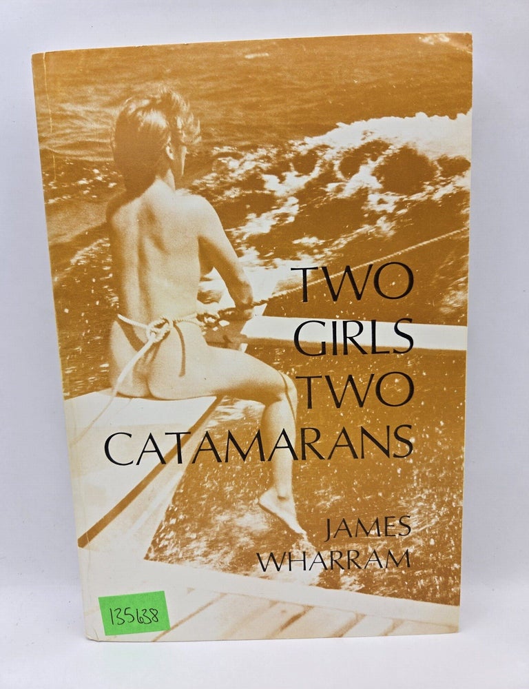 Item #135638 Two Girls, Two Catamarans. James Wharram.