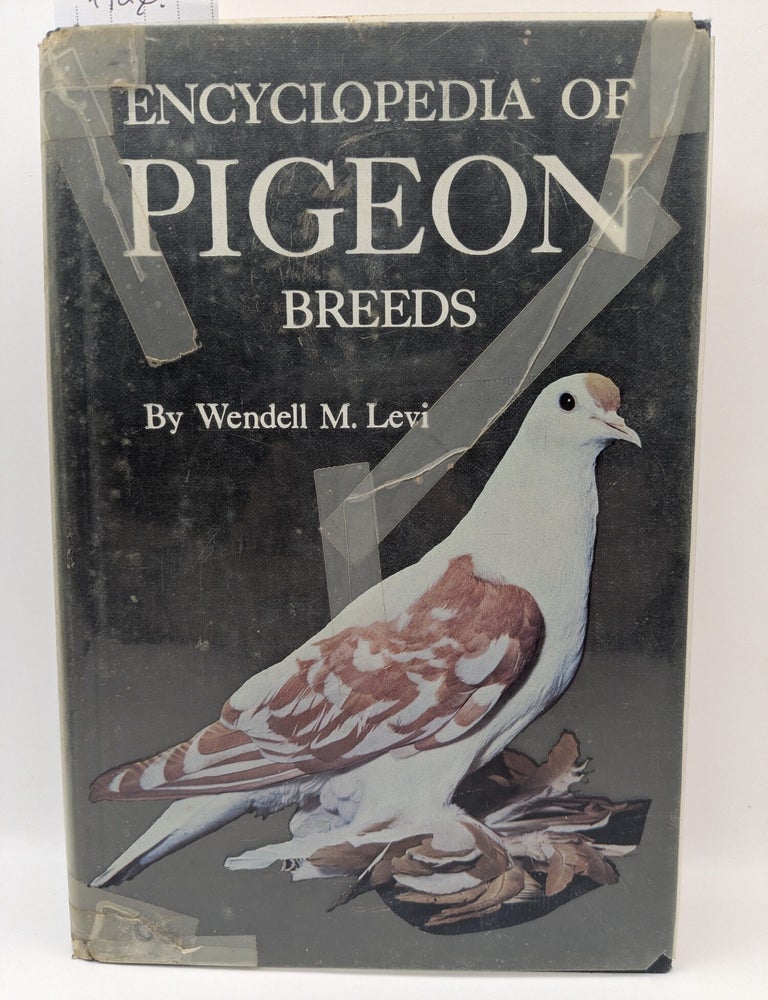 Item #135718 Encyclopedia of Pigeon Breeds. Wendell M. Levi.