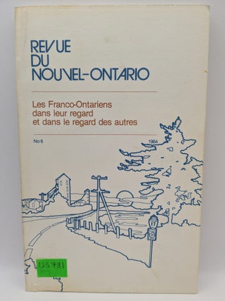 Revue Du Nouvel- Ontario: Les Franco-Ontariens dans leur regard et dans le regard des autres, No....