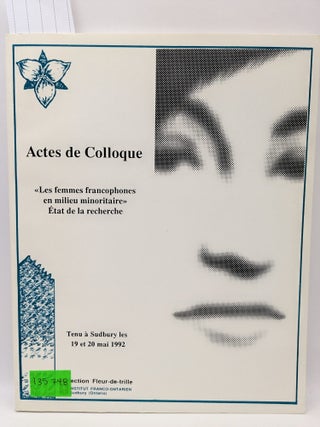 Les femmes francophones en milieu minoritaire, Etat de recherche - Actes du colloque tenu a...