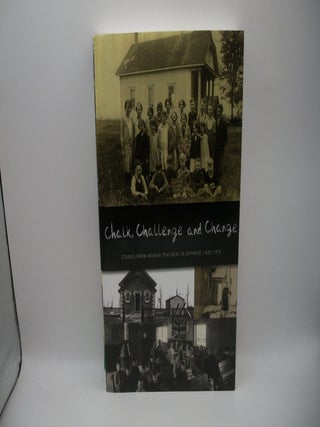 Chalk, Challenge and Change: Stories from Women Teachers in Ontario, 1920-1979