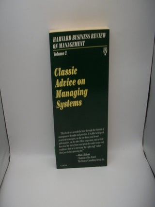 Harvard Business Review on Management, Volume 2: Classic Advice on Managing Systems