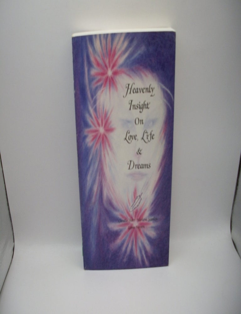 Item #135995 Heavenly Insight on Love, Life and Dreams. Camille Starr, Marlene Scanlon, Leona Mayers.